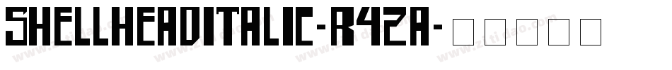 ShellheadItalic-r42A字体转换