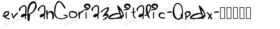 EvaFangoria3DItalic-qPdx字体转换