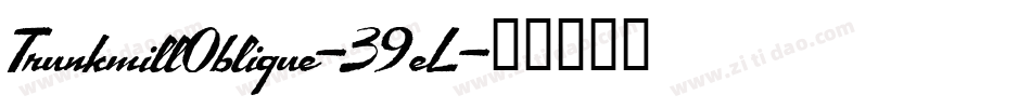 TrunkmillOblique-39eL字体转换