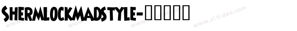 ShermlockMadstyle字体转换