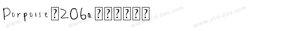 Porpoise-ZO6q字体转换 Porpoise-ZO6q字体转换