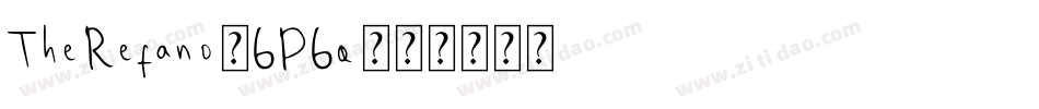 TheRefano-6P6q字体转换