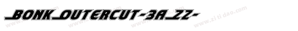 BonkOutercut-3aZz字体转换