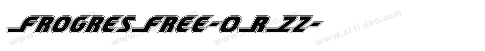 FrogresFree-0RZz字体转换 FrogresFree-0RZz字体转换