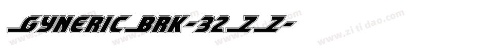 GynericBrk-32ZZ字体转换