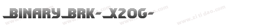 BinaryBrk-X2og字体转换 BinaryBrk-X2og字体转换