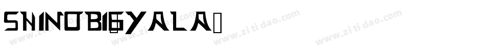 Shinobi-6YaLA字体转换