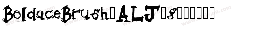 BoldaceBrush-ALJ3g字体转换