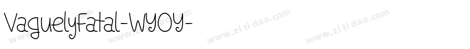 VaguelyFatal-WYOY字体转换