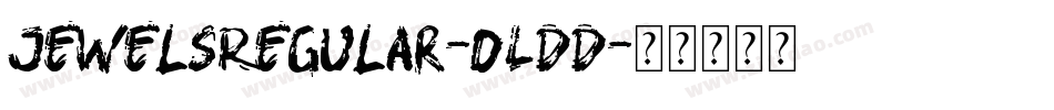 JewelsRegular-OLdd字体转换