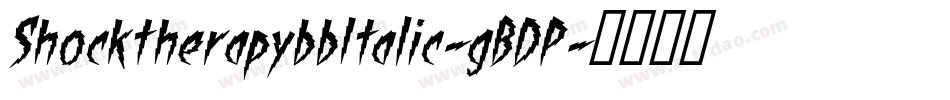 ShocktherapybbItalic-gBDP字体转换