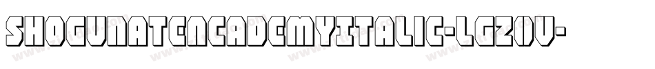 ShogunateAcademyItalic-lgZ0V字体转换 ShogunateAcademyItalic-lgZ0V字体转换