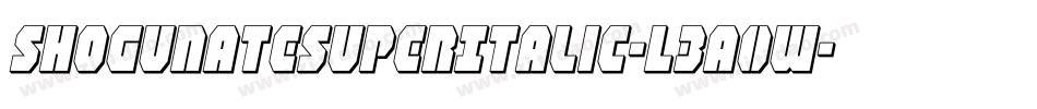 ShogunateSuperItalic-L3a0W字体转换
