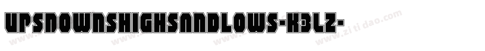 UpsDownsHighsAndLows-K3lZ字体转换