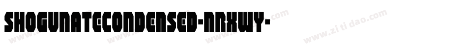 ShogunateCondensed-nRxWY字体转换