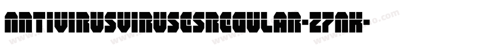 AntivirusVirusesRegular-Z7AK字体转换
