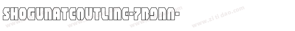 ShogunateOutline-7B9nA字体转换