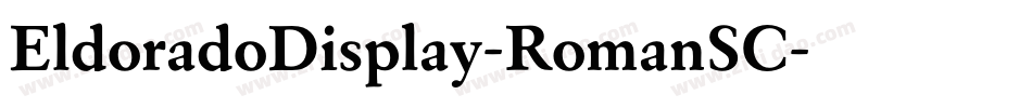 EldoradoDisplay-RomanSC字体转换