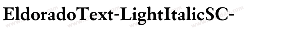 EldoradoText-LightItalicSC字体转换