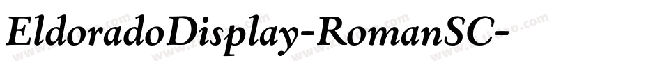 EldoradoDisplay-RomanSC字体转换