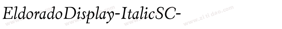 EldoradoDisplay-ItalicSC字体转换