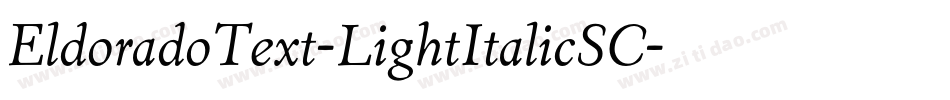 EldoradoText-LightItalicSC字体转换