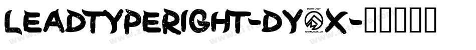 Leadtyperight-DY5x字体转换