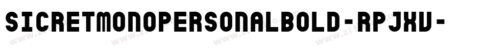 SicretmonopersonalBold-RpJXV字体转换 SicretmonopersonalBold-RpJXV字体转换