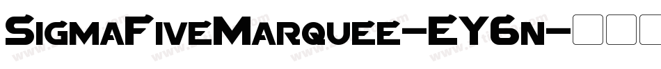 SigmaFiveMarquee-EY6n字体转换