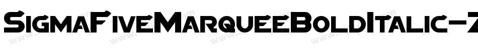 SigmaFiveMarqueeBoldItalic-Zezm字体转换 SigmaFiveMarqueeBoldItalic-Zezm字体转换