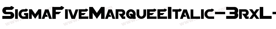SigmaFiveMarqueeItalic-3rxL字体转换