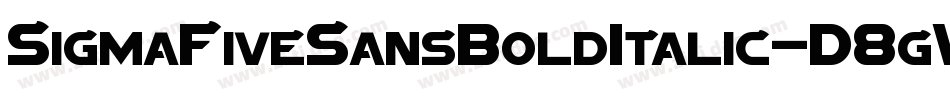 SigmaFiveSansBoldItalic-D8gW字体转换 SigmaFiveSansBoldItalic-D8gW字体转换
