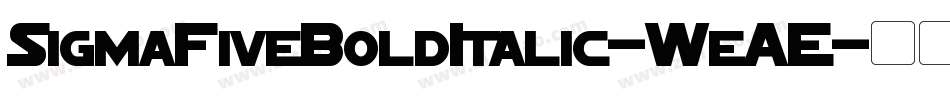 SigmaFiveBoldItalic-WeAE字体转换
