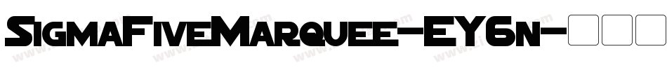 SigmaFiveMarquee-EY6n字体转换