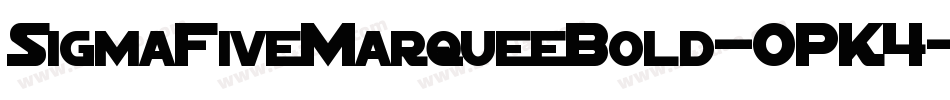 SigmaFiveMarqueeBold-OPK4字体转换