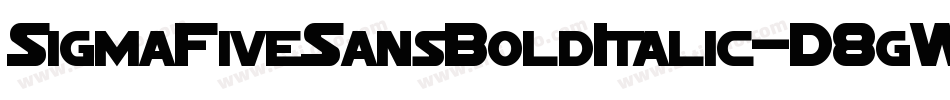 SigmaFiveSansBoldItalic-D8gW字体转换 SigmaFiveSansBoldItalic-D8gW字体转换