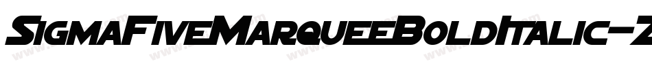 SigmaFiveMarqueeBoldItalic-Zezm字体转换 SigmaFiveMarqueeBoldItalic-Zezm字体转换