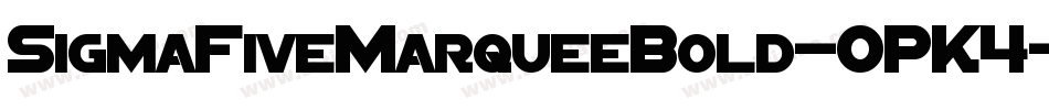 SigmaFiveMarqueeBold-OPK4字体转换