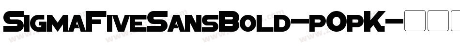 SigmaFiveSansBold-pOpK字体转换