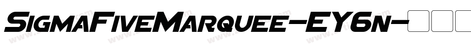 SigmaFiveMarquee-EY6n字体转换