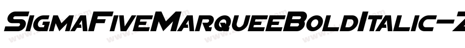 SigmaFiveMarqueeBoldItalic-Zezm字体转换 SigmaFiveMarqueeBoldItalic-Zezm字体转换