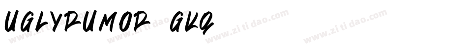 UglyRumor-GKq字体转换 UglyRumor-GKq字体转换