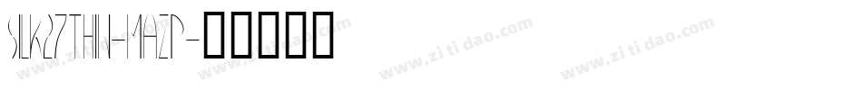 Silk27thin-MAzP字体转换