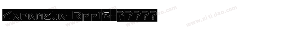 Caramelia-Rpp16字体转换