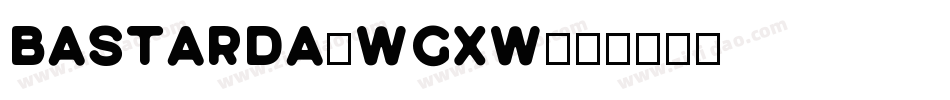 Bastarda-wGxw字体转换