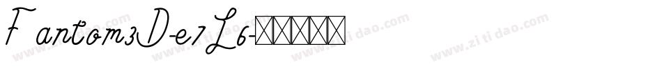Fantom3D-e7L6字体转换 Fantom3D-e7L6字体转换