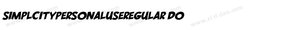 SimplcityPersonalUseRegular-DO0ER字体转换 SimplcityPersonalUseRegular-DO0ER字体转换