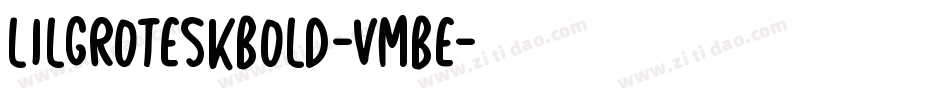 LilgroteskBold-VMBe字体转换