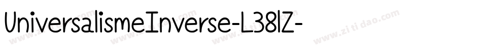 UniversalismeInverse-L38lZ字体转换 UniversalismeInverse-L38lZ字体转换