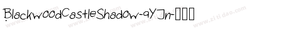 BlackwoodCastleShadow-9YJn字体转换
